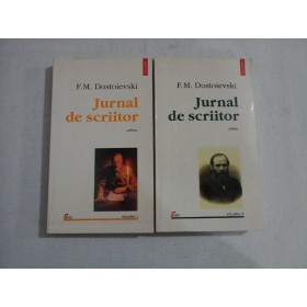  JURNAL  DE  SCRIITOR    -  F. M. DOSTOIEVSKI - volumele 1 si 3